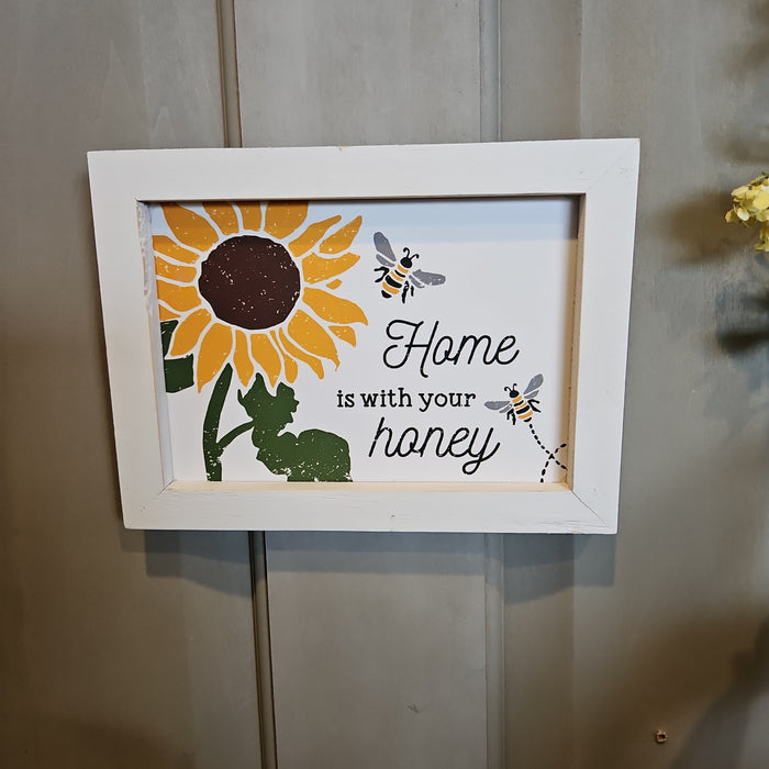 Home is with your Honey Sign